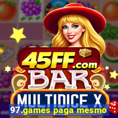97.games paga mesmo